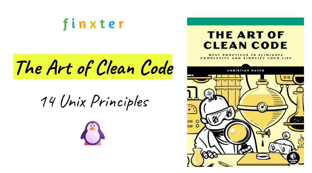 The Art of Clean Code - 14 Unix Principles - Be on the Right Side of Change